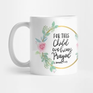 For This Child We Have Prayed Mug